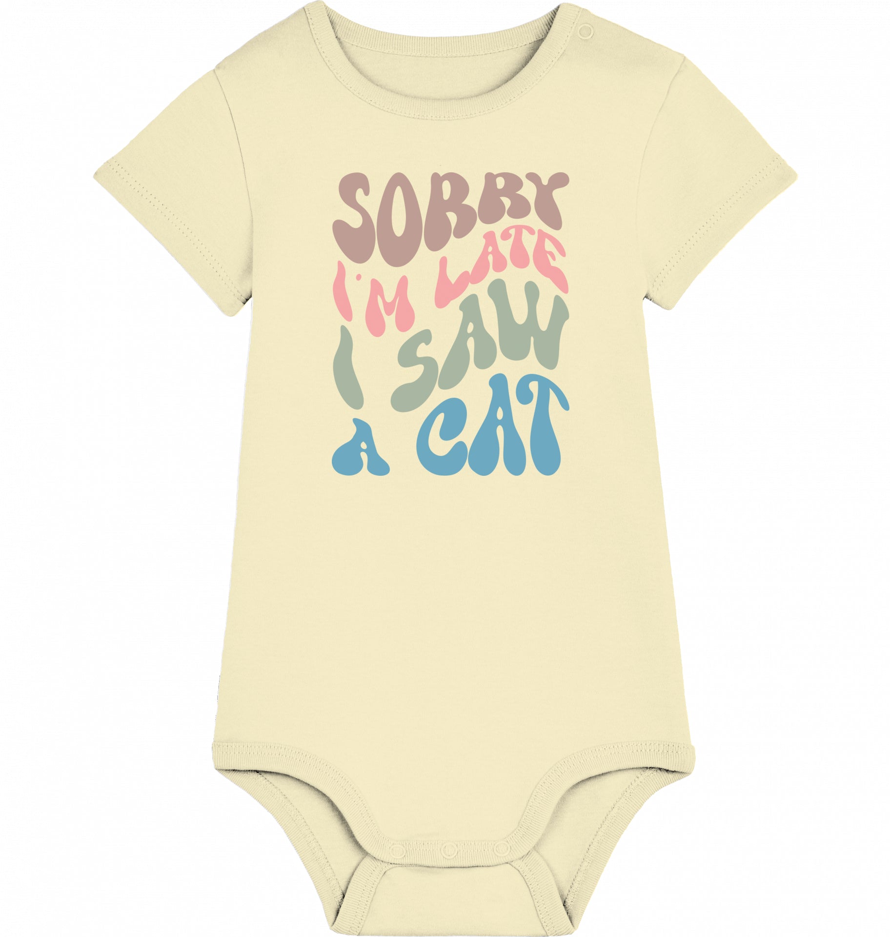 Organic Baby Body Sorry I am late - CAT -