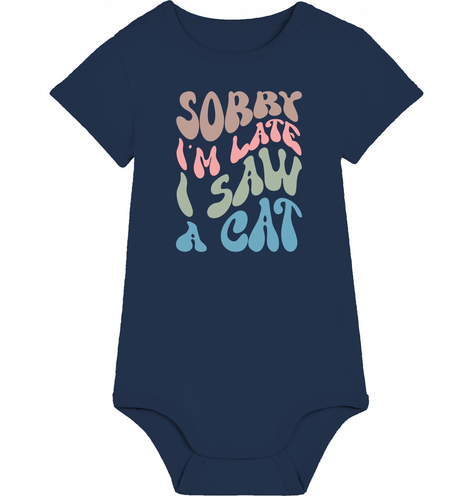 Organic Baby Body Sorry I am late - CAT -