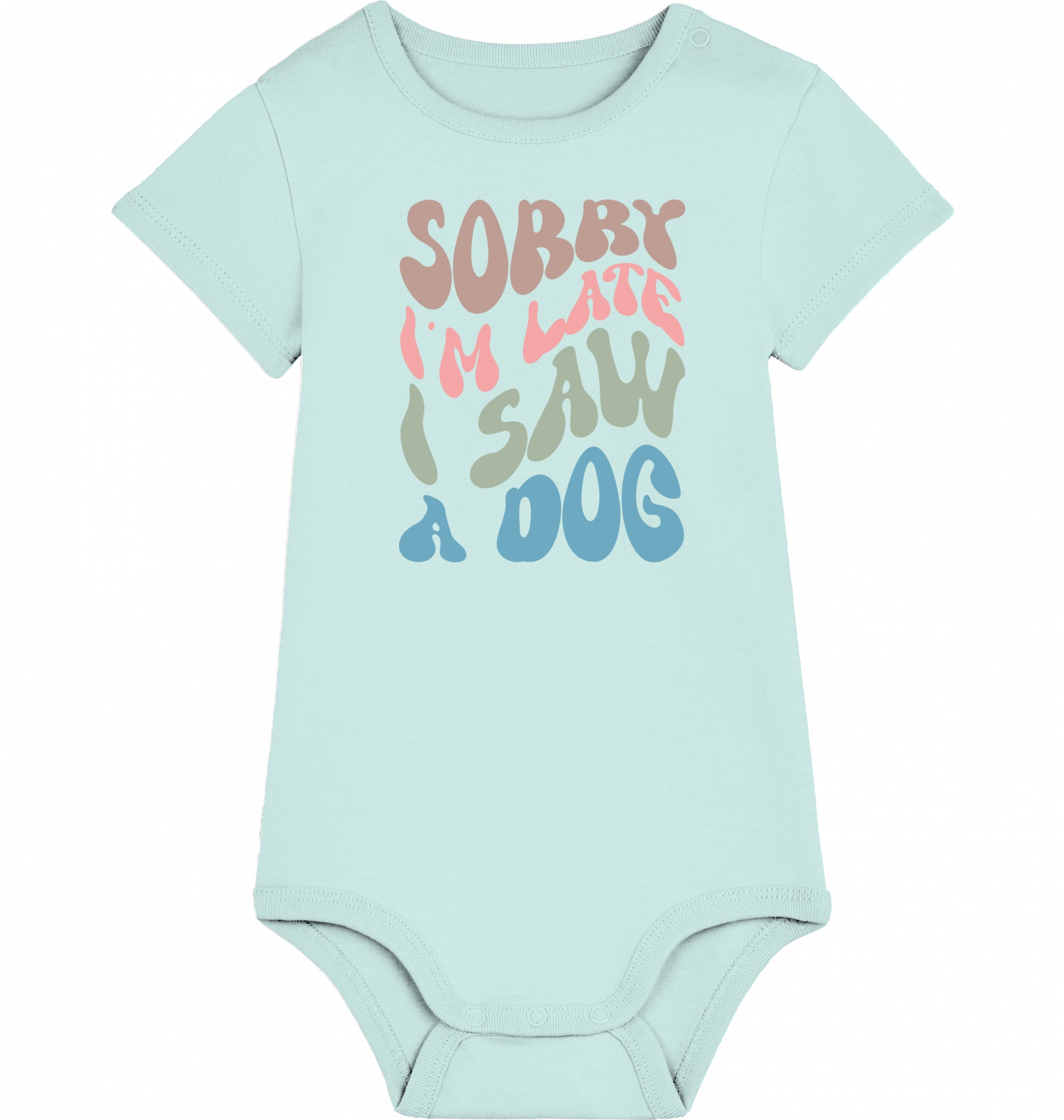 Organic Baby Body Sorry I am late - DOG -