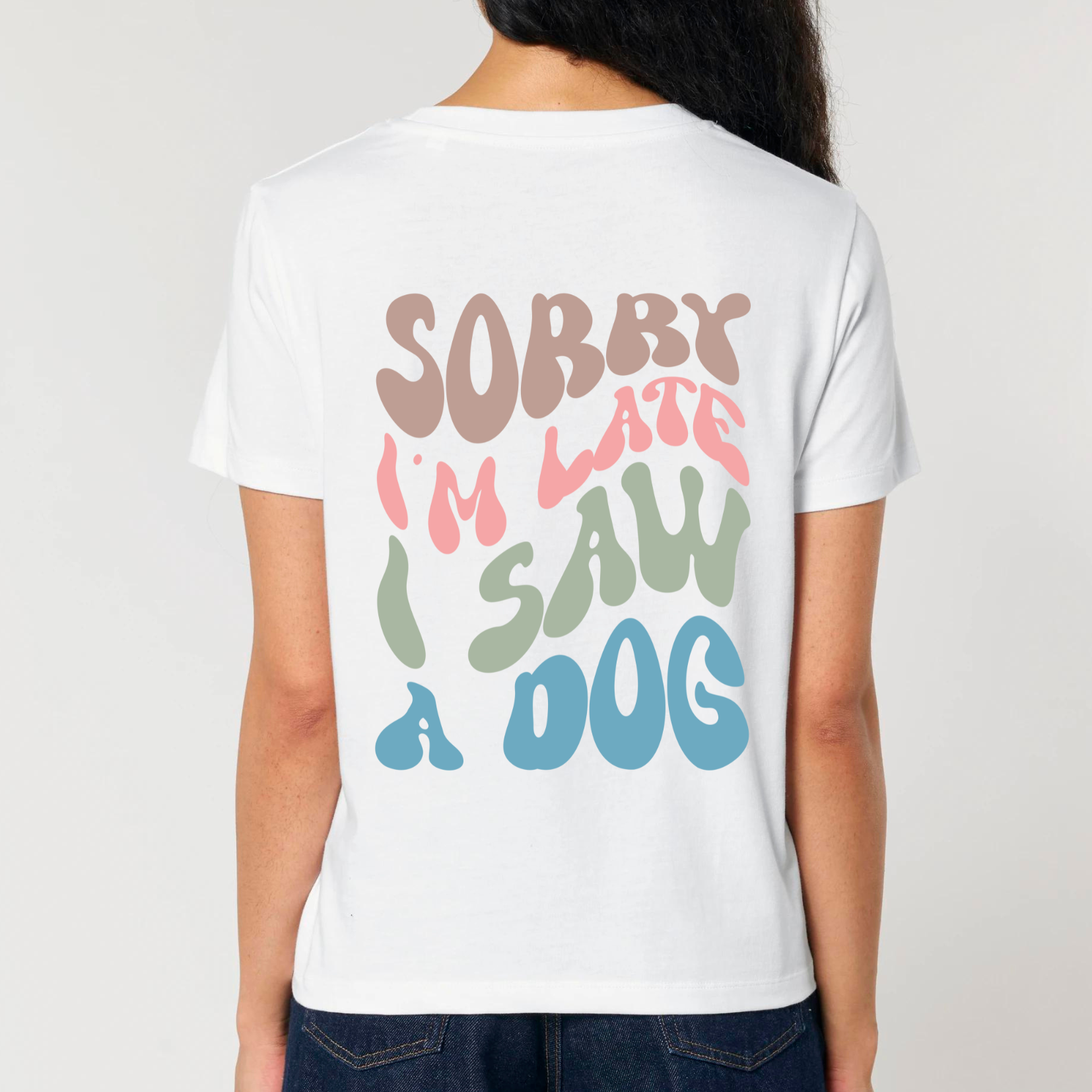 Organic Damen Shirt - Sorry I am late. I saw a DOG -