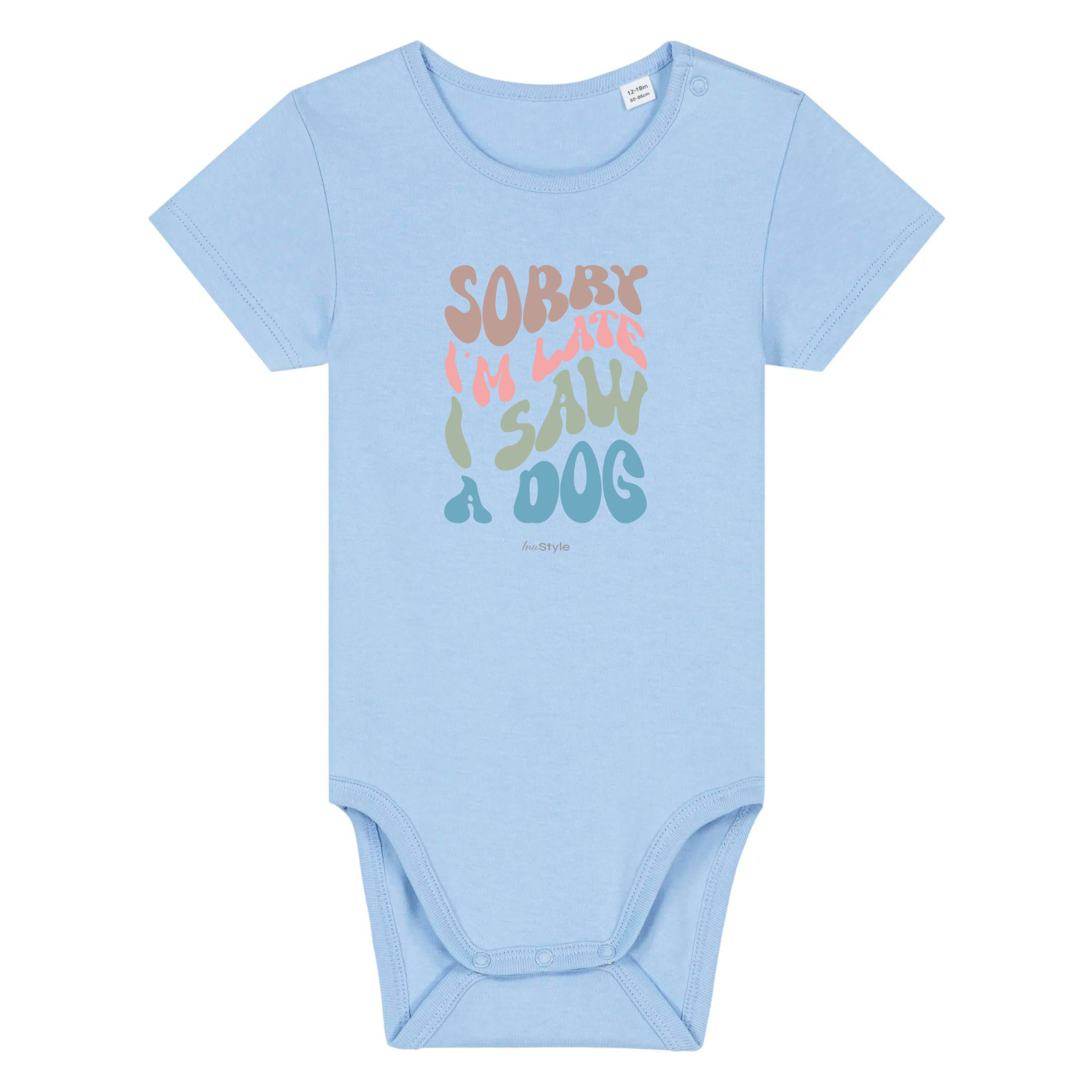 Organic Baby Body - Sorry I am late. I saw a DOG -