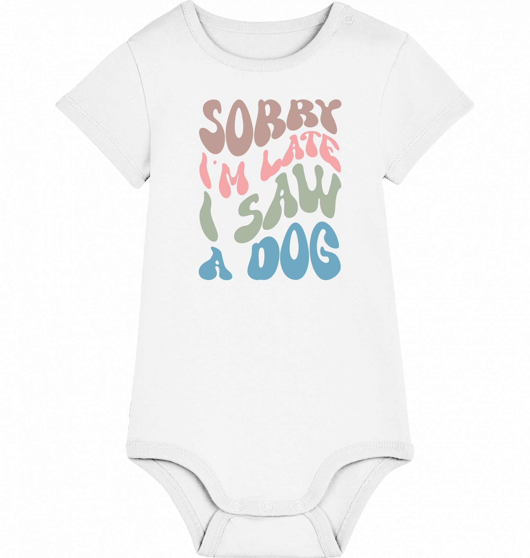 Organic Baby Body Sorry I am late - DOG -